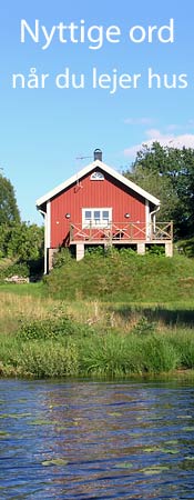 Svensk - dansk ordbog - nyttige ord når du lejer hus